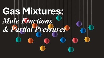 Partial Pressures in a Gas Mixture from Mole Fractions of Gases