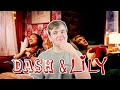 DASH AND LILY EPISODES 1-3 -REACTION- Ok this is actually quite good...