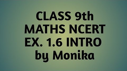 Class 9 MATHEMATICS| Chapter 1- Number system|Exercise 1.6Introduction| CBSE | NCERT | By Monika