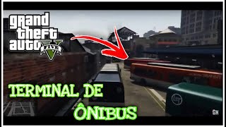 GTA V  -  LOCALIZAÇÃO DO TERMINAL DE ONIBUS !!! screenshot 3