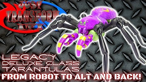 JUST TRANSFORM IT!: Legacy  Deluxe Tarantulas