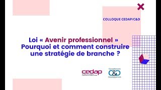 Colloque Cedap/C&D - Loi Avenir Professionnel