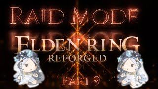 Late Night Stream: Elden Ring Reforged Part 9