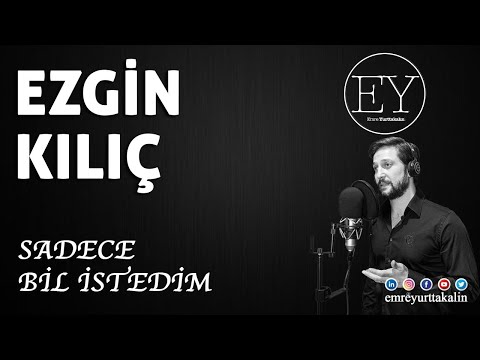 Ezgin Kılıç - Sadece Bil İstedim ⎮ŞİİR⎮