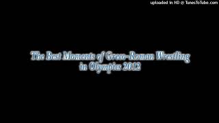 The Best Moments Of Greco-Roman Wrestling In Olympics 2012 Loop 10 Min (Sound Only)