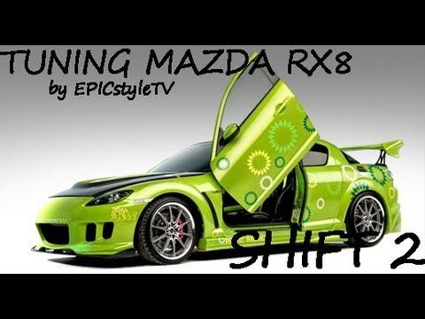 NEED FOR SPEED SHIFT 2 UNLEASHED | TUNING MAZDA RX8 - YouTube