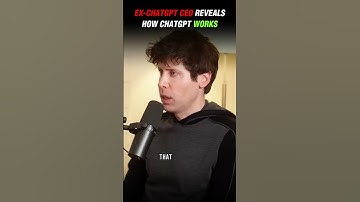 Ex-ChatGPT CEO Sam Altman Reveals How ChatGPT Works