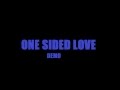 ONE SIDED LOVE- DEMO (Original Sinapeta).wmv