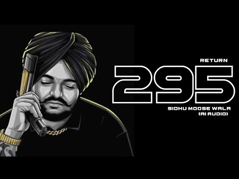 295 Return – Sidhu Moose Wala (Audio)