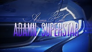 Watch Adamn Killa Adamn Superstar video