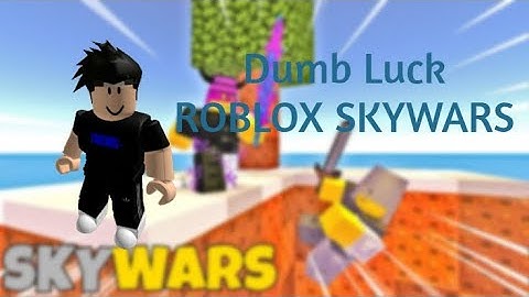 Dumb Luck | ROBLOX SKYWARS