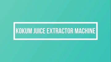 Kokum Juice Extractor Machine by Geeli Fabricators, Ahmedabad