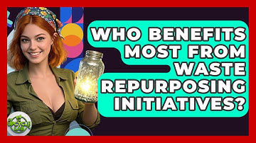 Who Benefits Most From Waste Repurposing Initiatives? - The Upcycle Lab