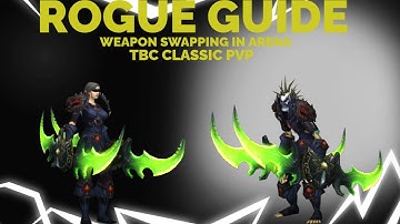 Gladiator Rogue Weapon Swap Macro!! (CLASSIC TBC ARENA GUIDE)
