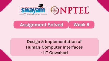 Design & Implementation of Human Computer Interfaces Week 8 | My Swayam #nptel2025 #nptel #myswayam