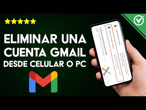 Cómo Eliminar una Cuenta de Gmail Definitivamente Desde el Celular Android, iPhone o PC