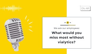 What would you miss most without vialytics?