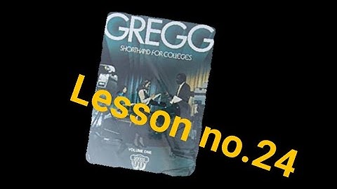 Gregg Shorthand lesson no. 24 / Shorthand Writing