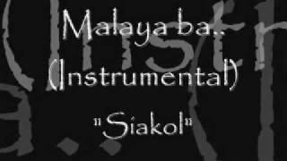 Siakol - Malaya ba (Lyrics) chords