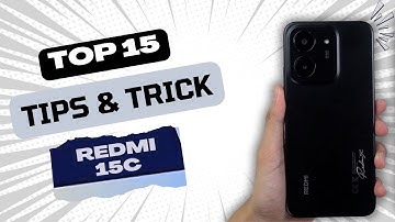Top 15 Redmi 15C Tips and Tricks You Need to Know