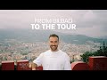From bilbao to the tour