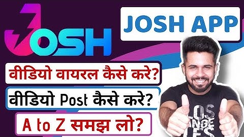 Josh||Josh App||Josh app kaise chalaye||Josh app kaise use kare||Josh app me video viral kaise kare