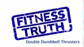 FITNESS TRUTH-- Double Dumbbell Thrusters