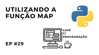 Curso de Python #29- Utilizando a função map