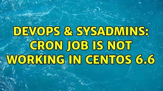 DevOps & SysAdmins: Cron job is not working in centos 6.6