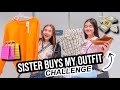 Sister Buys My Outfit SHOPPING CHALLENGE! + GIVEAWAY