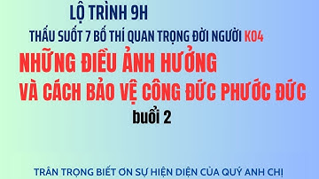 CÁCH BẢO VỆ CÔNG ĐỨC PHƯỚC ĐỨC   [ 7 BỐ THÍ K04 BUỔI 2 ] | Phạm Ngọc Tuyền