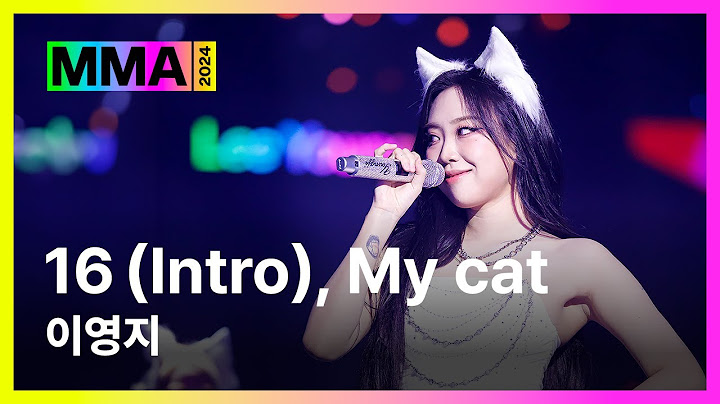 [#MMA2024] 이영지 - 16 (Intro) + My cat (4K) | #이영지 #LeeYoungJi