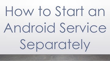 How to Start an Android Service Separately