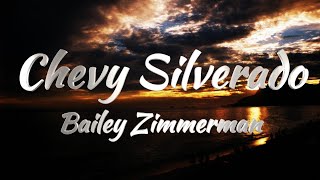 Bailey Zimmerman - Chevy Silverado (Lyrics)