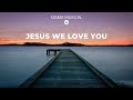 Jesus We Love You Bethel Music Instrumental Worship Fundo Musical Piano Pads Jesus We Love You Bethel Music Instrumental Worship Fundo Musical Piano Pads