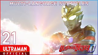 ULTRAMAN DECKER Episode 21 'The Price of Prosperity' -- [English Subtitles Available]