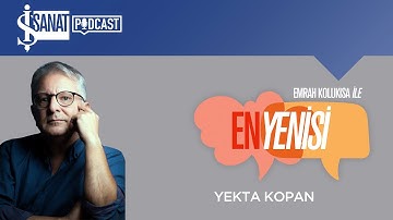 En Yenisi | Yekta Kopan