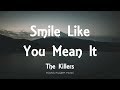 The Killers Smile Like You Mean It Lyrics Hot Fuss 2004 The Killers Smile Like You Mean It Lyrics Hot Fuss 2004