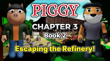 Escaping the Refinery! - Item Locations - PIGGY BOOK 2 CHAPTER 3 (Roblox)