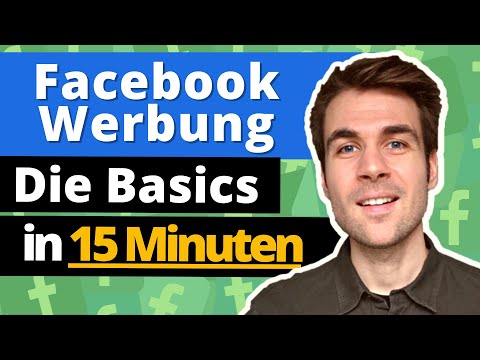 Facebook Werbung schalten für Anfänger - Die Basics in 15 Minuten (2021)