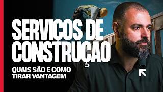 Serviços de Construção - Quais são e como tirar vantagem disso