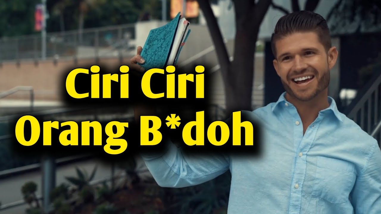 Ciri Ciri Orang Bodoh||Characteristics of Stupid People