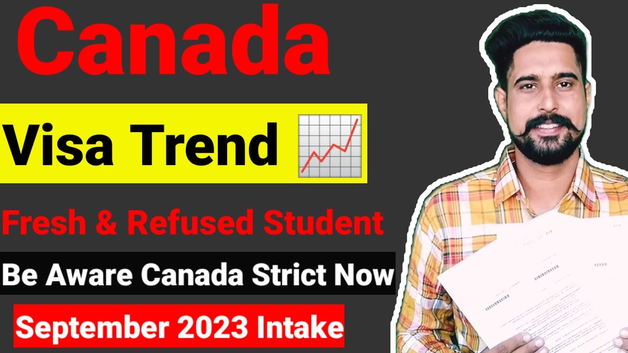 Canada Study Visa | Visa Trend | September intake 2023 | Canada Student ...