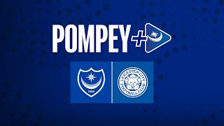 PRE-MATCH SHOW 📺 | Pompey v Leicester