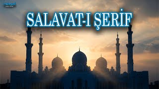Salavat I Şerif Allahümme Salli Ala Seyyidina