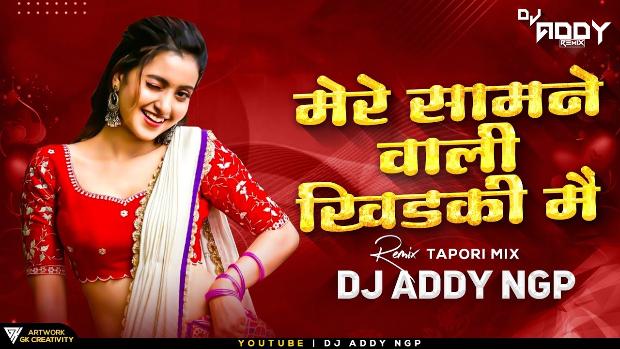 MERE SAAMNE WALI KHIDKI MEIN   TAPORI EDIT   DJ ADDY NGP    