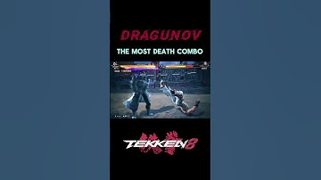 Dragunov combo Tekken 8