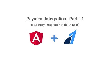 Payment Integration | Part - 1 | Razorpay integration with Angular