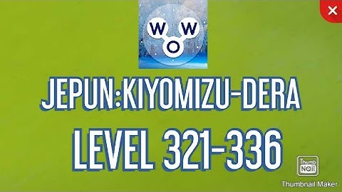 words of wonder MALAYSIA Level 321-336/Jepun:Kiyomizu-Dera