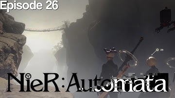 Death Valley - NieR: Automata - Episode 26 (Route B) [Let